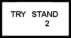TRY STAND WITH 2 UNDER THE WORD STAND