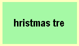 words Christmas tree, but without the first c and the last e